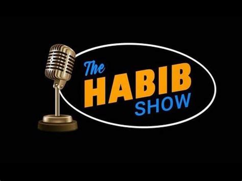 habibshow|@thehabibshow .